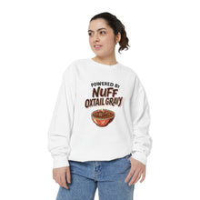 Nuff Oxtail Gravy Sweatshirt — "Powered by Nuff Oxtail Gravy" Cozy Pullover